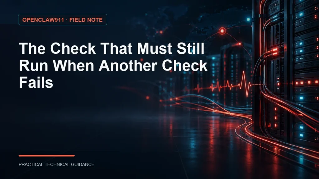 The Check That Must Still Run When Another Check Fails